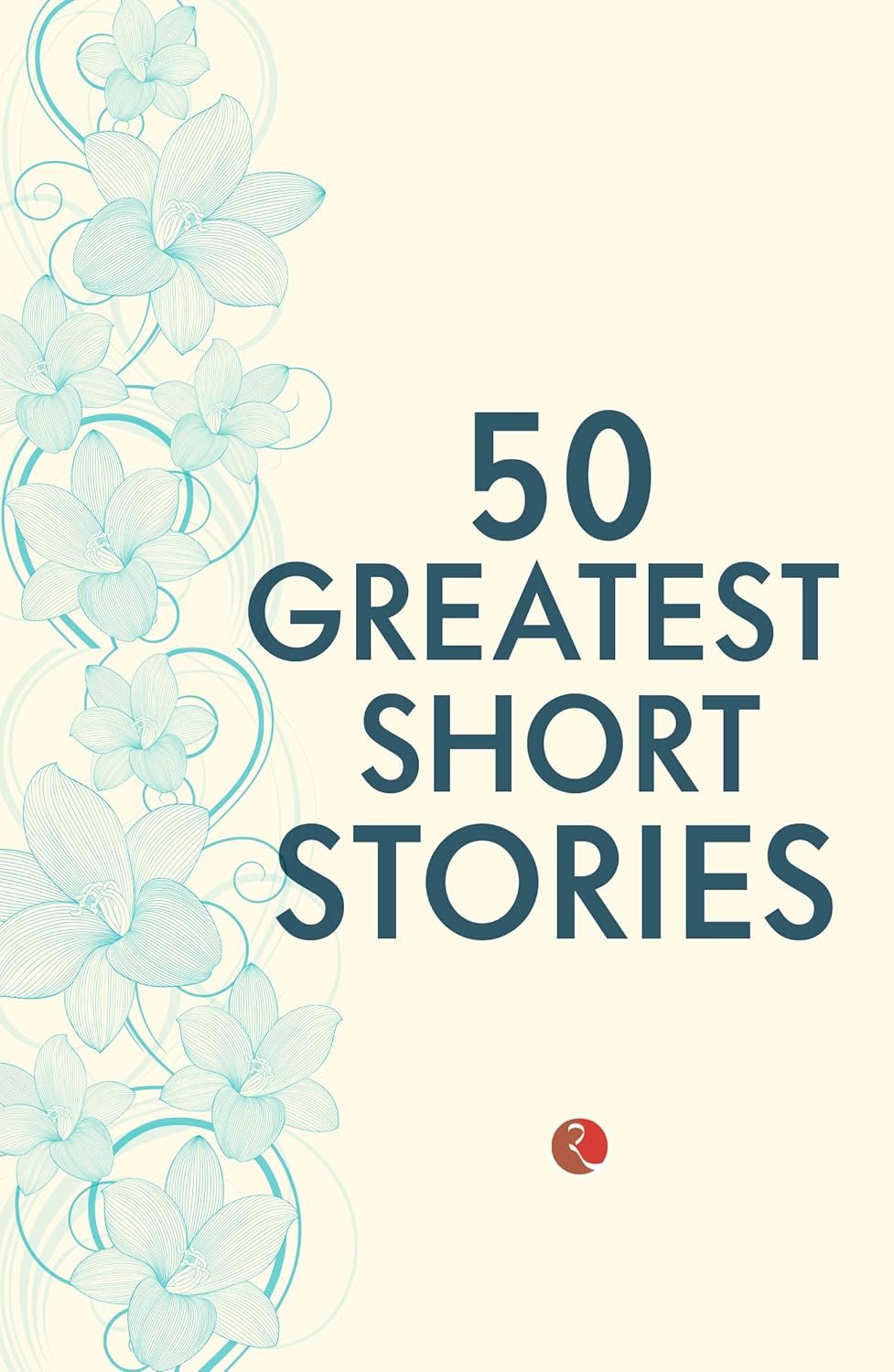 50 Greatest Short Stories 